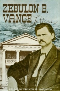 The Letters of Zebulon Vance. Edited by Frontis Johnston. 